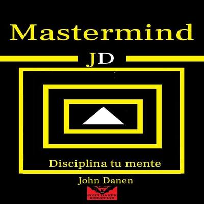 Mastermind JD - John Danen, Audio, 4070169539297