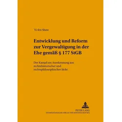 Entwicklung und Reform zur 'Vergewaltigung in der Ehe' gemäss 177 StGB, Fachbücher von Yi-fen Shaw