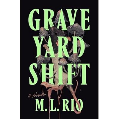 Graveyard Shift, Taschenbuch von M. L. Rio, Macmillan USA