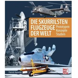 Die skurrilsten Flugzeuge der Welt, Ratgeber von Patrick Hoeveler