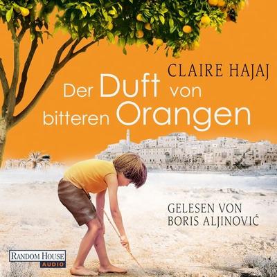Der Duft von bitteren Orangen - Claire Hajaj, Audio, 9783837130584