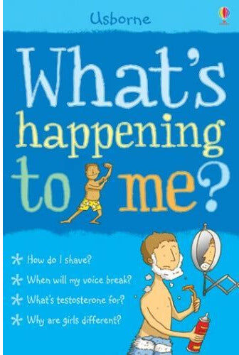 Usborne What’s Happening to Me? (Boy) – Facts of Life & Growing Up Guide by Alex Frith   Puberty & Body Changes Book for Boys