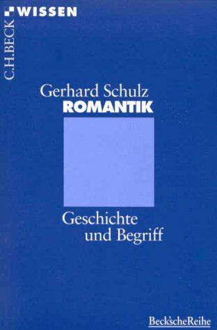 Gerhard Schulz - Romantik: Geschichte und Begriff - Preis vom 19.10.2026 19:33:35 h