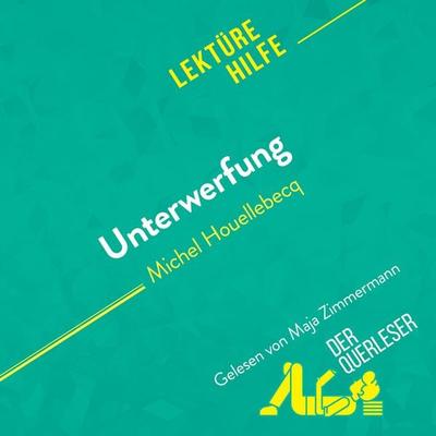 Unterwerfung von Michel Houellebecq (Lektürehilfe) - Chloé De Smet,Lucile Lhoste,Mareike Lobeck, Audio, 9782808035897