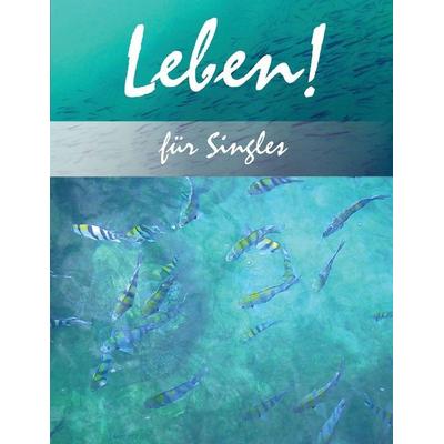 Leben! für Singles Teilnehmerhandbuch, Taschenbuch von Lainey Hitchman, Hitched Publishing, 978-1-911176-12-1