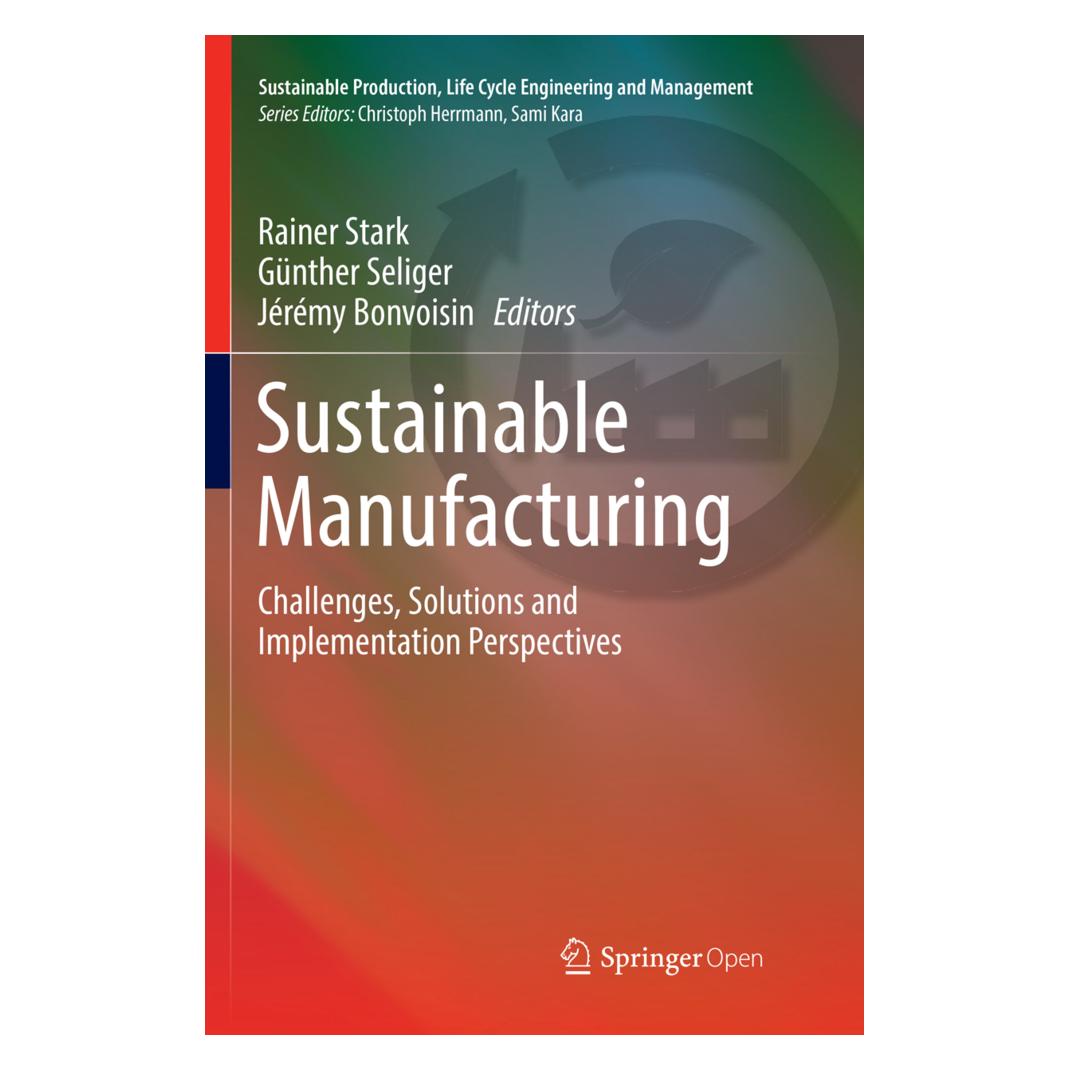 Springer Sustainable Manufacturing (Englisch, Softcover, Bonvoisin Jérémy, Günther Seliger, Jérémy Bonvoisin, Rainer Stark, Seliger Günther) (56004363)