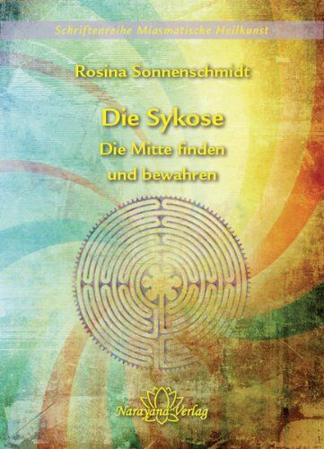 Rosina Sonnenschmidt - Die Sykose - Die Mitte finden und bewahren - Band 3 - Preis vom 11.10.2026 03:10:56 h