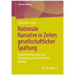 Nationale Narrative in Zeiten gesellschaftlicher Spaltung, Fachbücher von Julia Leser