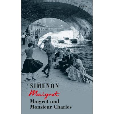 Maigret und Monsieur Charles, Gebundene Ausgabe von Georges Simenon, Kampa Verlag, 978-3-311-13075-8