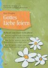 Klaus Douglass - Gottes Liebe feiern: Aufbruch zum neuen Gottesdienst - Preis vom 30.09.2026 22:30:23 h