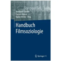 Handbuch Filmsoziologie, Fachbücher von Rainer Winter, Alexander Geimer, Carsten Heinze
