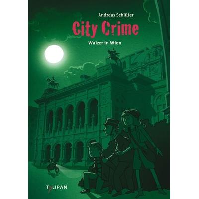 City Crime - Walzer in Wien, Gebundene Ausgabe von Andreas Schlüter, Tulipan, 978-3-86429-470-9