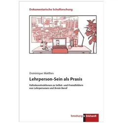 Lehrperson-Sein als Praxis, Fachbücher von Dominique Matthes