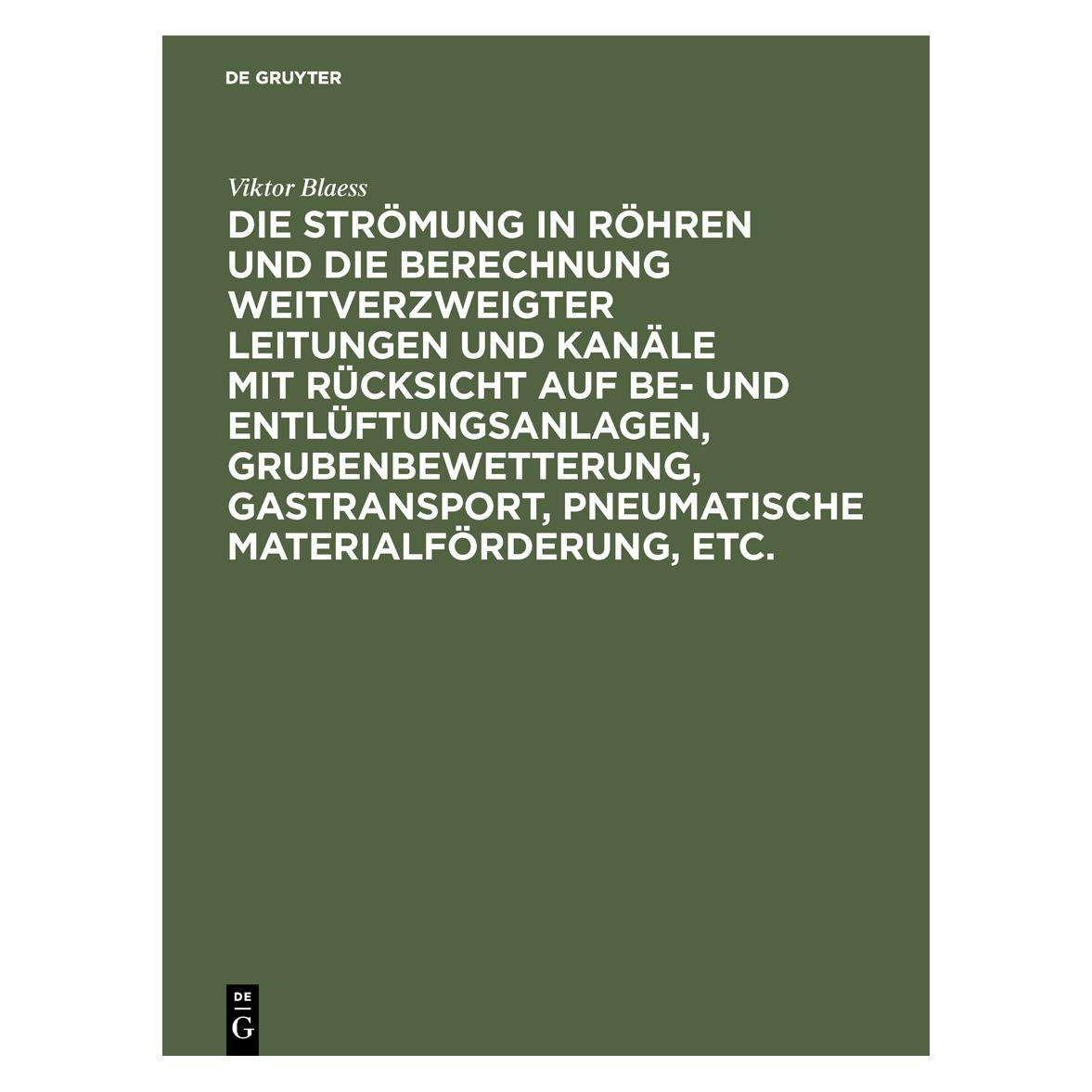 De Gruyter Blaess:Die Strömung in Röhren und die B (Deutsch, Hardcover, Viktor Blaess) (66440025)