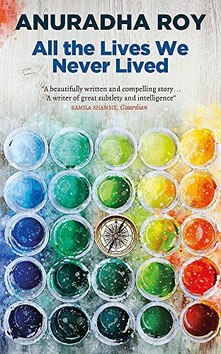Anuradha Roy - All the Lives We Never Lived - Preis vom 09.10.2026 07:28:09 h