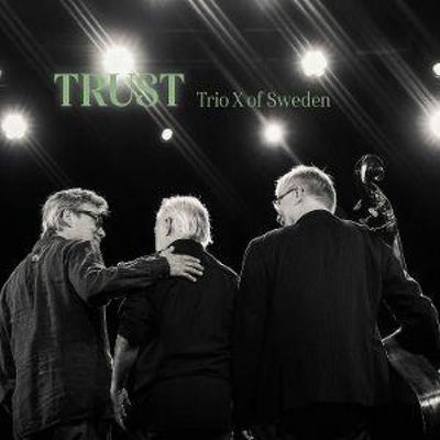 Trio X of Sweden: Trust - Trio X. of Sweden, CD