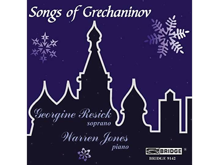 Resick, Georgine / Jones, Warren - Songs Of Grechaninov