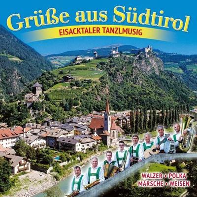 Grüáe aus Südtirol - Eisacktaler Tanzlmusig, CD, 9003549531838