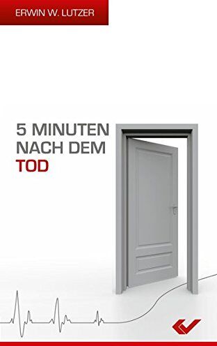 Lutzer, Erwin W. - 5 Minuten nach dem Tod - Preis vom 10.10.2026 11:48:34 h