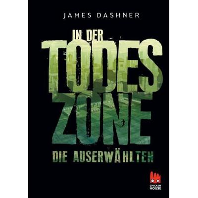 Maze Runner - In der Todeszone / Die Auserwählten Trilogie Bd.3, Gebundene Ausgabe von James Dashner, Carlsen