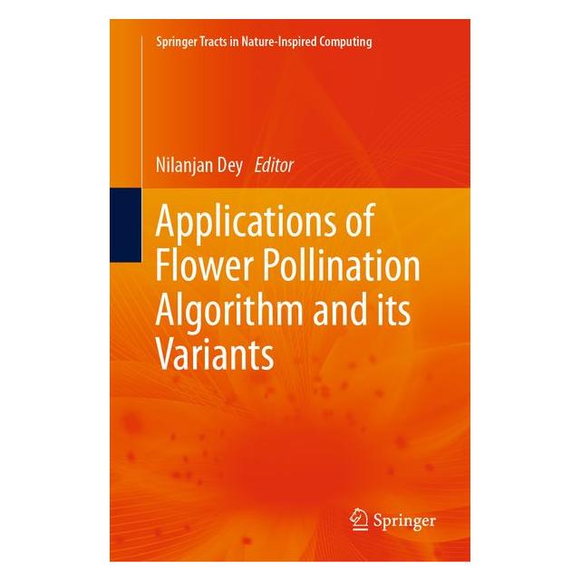 Springer Applications of Flower Pollination Algorithm and its Variants (63715502)