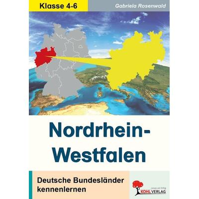 Nordrhein-Westfalen, Taschenbuch von Gabriela Rosenwald, KOHL VERLAG Der Verlag mit dem Baum, 978-3-96040-071-4