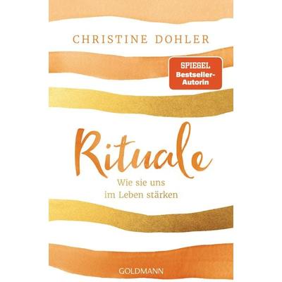 Rituale, Taschenbuch von Christine Dohler, Goldmann, 978-3-442-22320-6