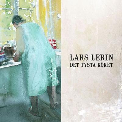 Det tysta köket - Lars Lerin, Audio, 9789177616757
