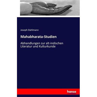 Mahabharata-Studien, Taschenbuch von Joseph Dahlmann, Hansebooks, 978-3-7411-3737-2