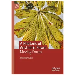 A Rhetoric of Aesthetic Power, Fachbücher von Christian Kock