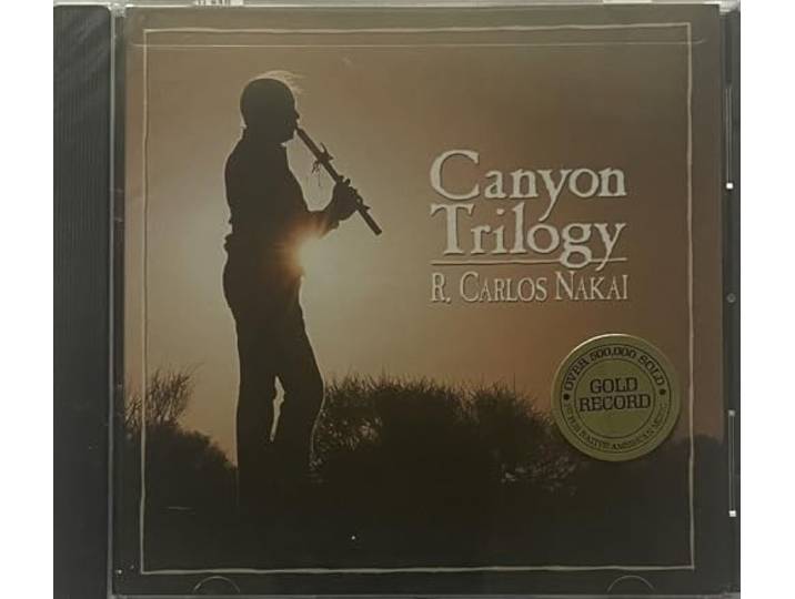R. Carlos Nakai - Canyon Trilogy