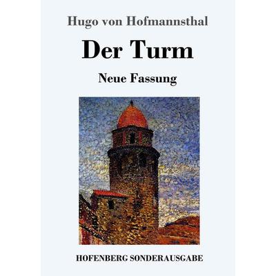 Der Turm, Taschenbuch von Hugo von Hofmannsthal, Hofenberg, 978-3-7437-1664-3