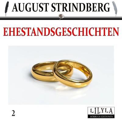 Ehestandsgeschichten 2 - August Strindberg, Audio, 9783959897211