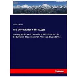 Die Verletzungen des Auges, Fachbücher von Adolf Zander
