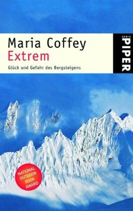 Maria Coffey - Extrem: Glück und Gefahr des Bergsteigens - Preis vom 09.10.2026 07:28:09 h