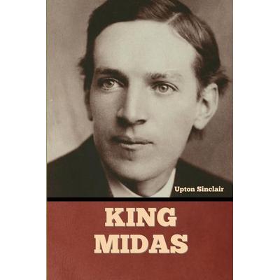 King Midas, Taschenbuch von Upton Sinclair, Bibliotech Pr