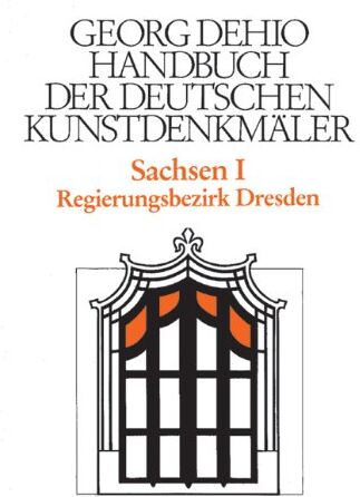 Georg Dehio - Handbuch der Deutschen Kunstdenkmäler, Sachsen - Preis vom 12.10.2026 11:37:12 h