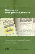 Klaus Grünwaldt - Konfession: Evangelisch-lutherisch. Die lutherischen Bekenntnisschriften für Laien erklärt - Preis vom 09.10.2026 07:28:09 h