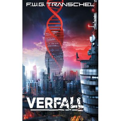 Verfall, Taschenbuch von F.W.G. Transchel, BoD – Books on Demand, 978-3-7347-3734-3