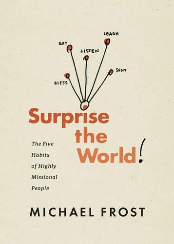 Michael Frost - Surprise the World: The Five Habits of Highly Missional People - Preis vom 04.10.2026 03:51:26 h