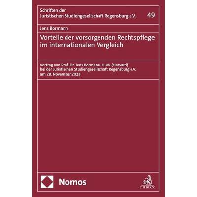 Vorteile der vorsorgenden Rechtspflege im internationalen Vergleich, Geheftet von Jens Bormann, Nomos, 978-3-7560-2274-8