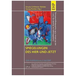 Spiegelungen des Hier-und-Jetzt, Fachbücher von Georg Pernter, Ursula Grillmeier