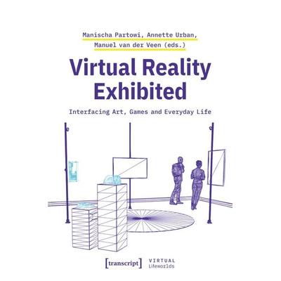 Virtual Reality Exhibited, Taschenbuch von , Transcript, 978-3-8376-7772-0