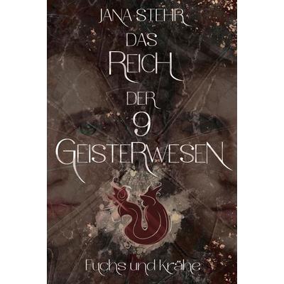 Das Reich der 9 Geisterwesen, Gebundene Ausgabe von Jana Stehr, Tredition, 978-3-347-80134-9