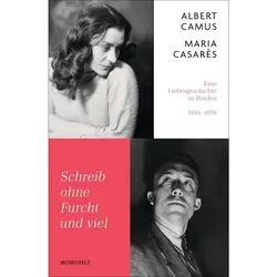 Schreib ohne Furcht und viel, Belletristik von Albert Camus