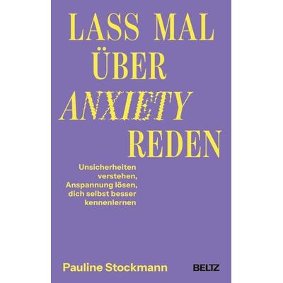 Lass mal über Anxiety reden, Taschenbuch von Pauline Stockmann, Beltz Verlagsgruppe GmbH & Co. KG, 978-3-407-86935-7