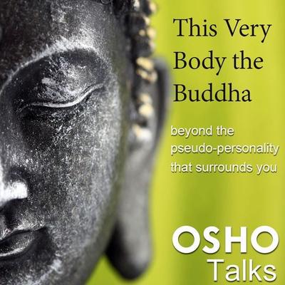 This Very Body the Buddha - Osho, Audio, 9780880505536