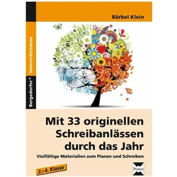 Mit 33 originellen Schreibanlässen durch das Jahr, Schulbücher von Bärbel Klein
