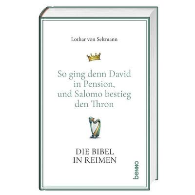 Die Bibel in Reimen, Gebundene Ausgabe von Lothar Seltmann, St. Benno, 978-3-7462-6659-6