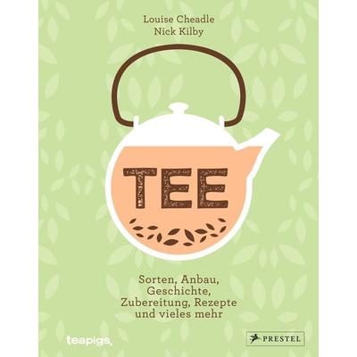 TEE, Gebundene Ausgabe von Louise Cheadle,Nick Kilby, Prestel, 978-3-7913-8316-3